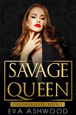 Savage Queen by Eva Ashwood