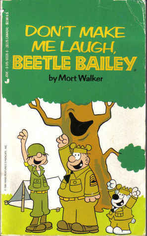 Don't Make Me Laugh, Beatle Bailey by Mort Walker