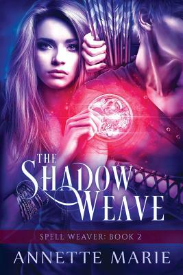 The Shadow Weave by Annette Marie