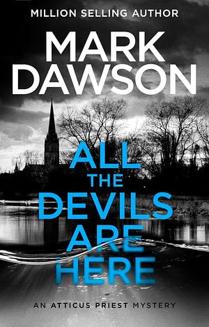 All The Devils Are Here by Mark Dawson