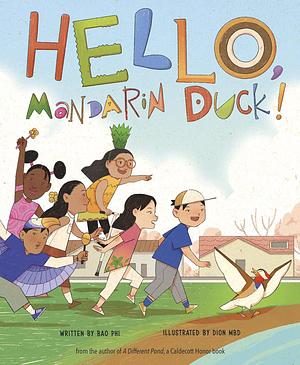 Hello, Mandarin Duck! by Bao Phi