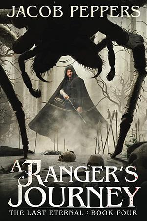 A Ranger's Journey by Jacob Peppers