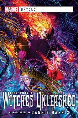 Witches Unleashed: A Marvel Untold Novel by Carrie Harris