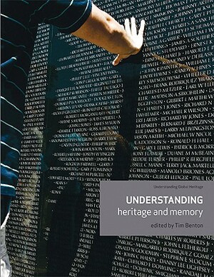 Understanding Heritage and Memory by Tim Benton