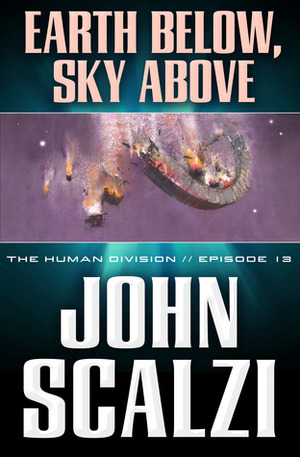 Earth Below, Sky Above by John Scalzi