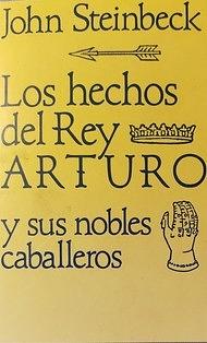 Los hechos del Rey Arturo y sus nobles caballeros by John Steinbeck, Carlos Gardini