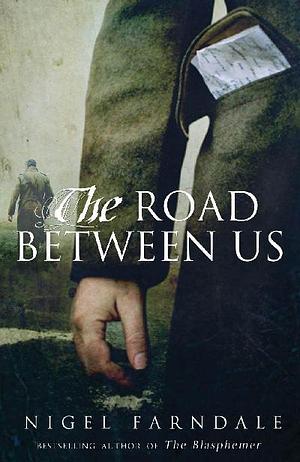 The Road Between Us by Nigel Farndale