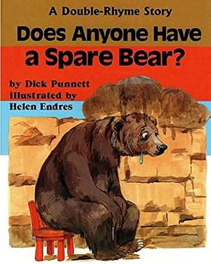 Does Anyone Have a Spare Bear? by Dick Punnett