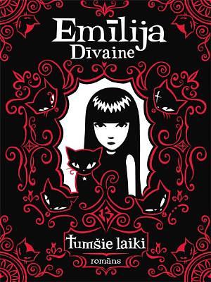 Emīlija Dīvaine: Tumšie laiki by Rob Reger, Jessica Gruner