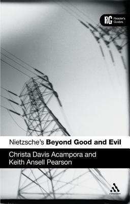 Nietzsche's 'beyond Good and Evil': A Reader's Guide by Christa Davis Acampora, Keith Ansell Pearson