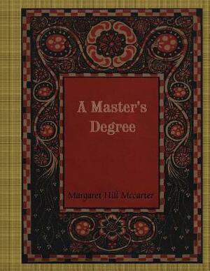 A Master's Degree by Margaret Hill McCarter