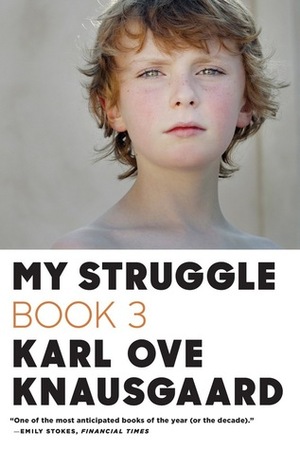 My Struggle: Book 3 by Karl Ove Knausgård