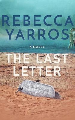 The Last Letter: A Novel by Jennifer Stark, Rebecca Yarros