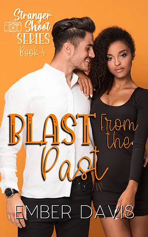 Blast From the Past by Ember Davis