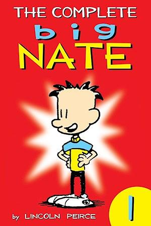 The Complete Big Nate: #1 by Lincoln Peirce