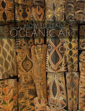 How to Read Oceanic Art by Eric Kjellgren