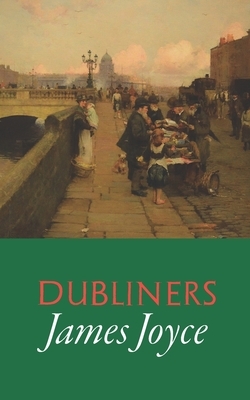 Dubliners by James Joyce