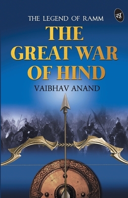 The Great War of Hind by Vaibhav Anand