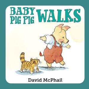 Baby Pig Pig Walks by David McPhail