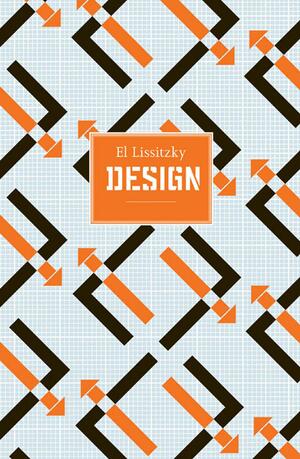 El Lissitzky: Design by John Milner