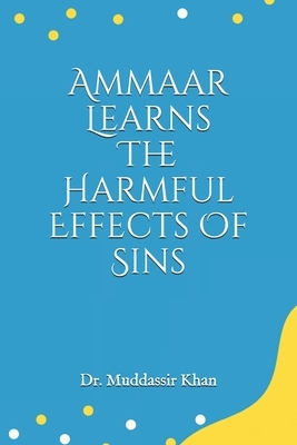 Ammaar Learns The Harmful Effects Of Sins by Muddassir Khan