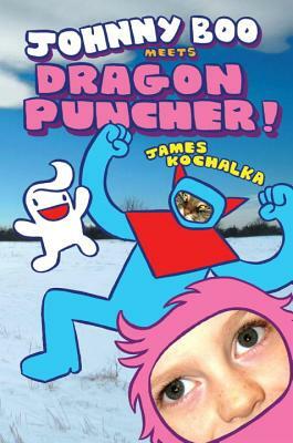 Johnny Boo Meets Dragon Puncher! by James Kochalka