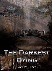 The Darkest Dying by Wendy Turner