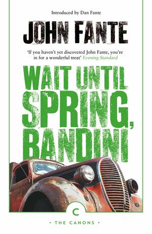Wait Until Spring, Bandini by John Fante