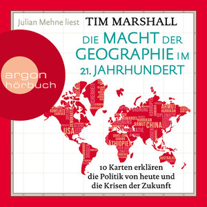 Die Macht der Geographie im 21. Jahrhundert: 10 Karten erklären die Politik von heute und die Krisen der Zukunft by Tim Marshall