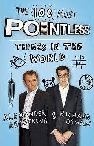 The 100 Most Pointless Things in the World by Alexander Armstrong