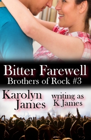 Bitter Farewell by Karolyn James
