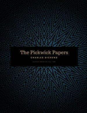 The Pickwick Papers by Charles Dickens