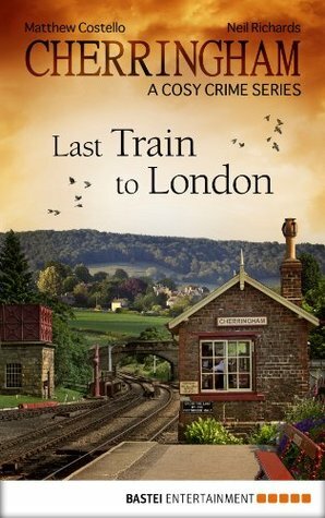 Last Train to London by Matthew Costello, Neil Richards