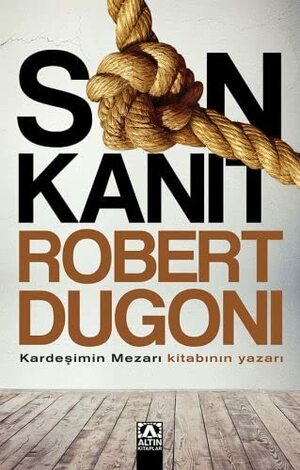 Son Kanıt by Robert Dugoni