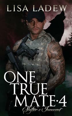 One True Mate 4: Shifter's Innocent by Lisa Ladew