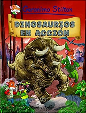 Dinosaurios en acción 07 by Geronimo Stilton