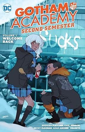 Gotham Academy — Second Semester, Vol. 1: Welcome Back by Brenden Fletcher