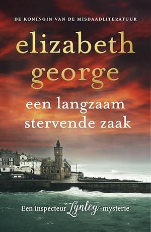 Een langzaam stervende zaak by Elizabeth George