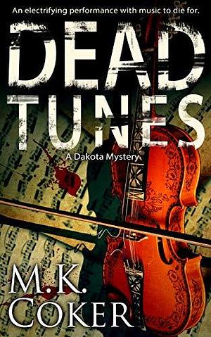 Dead Tunes by M.K. Coker, M.K. Coker