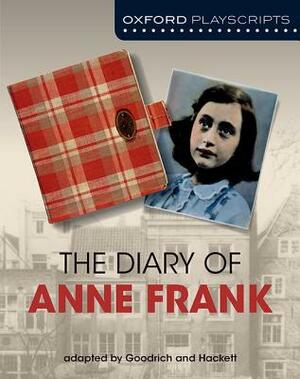 diary of Anne Frank: the play by Frances Goodrich, Anne Frank, Albert Hackett
