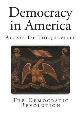 Democracy in America by Alexis de Tocqueville