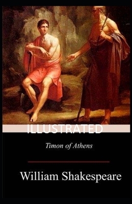 Timon of Athens Illustrated by William Shakespeare