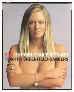 XXX: 30 Porn-Star Portraits by Timothy Greenfield-Sanders, Gore Vidal