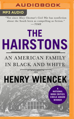 The Hairstons: An American Family in Black and White by Henry Wiencek