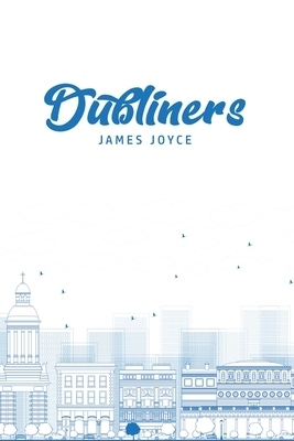 Dubliners by James Joyce