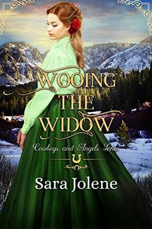 Wooing the Widow by Sara Jolene