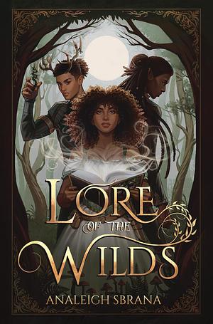 Lore of the Wilds, Book 1 by Analeigh Sbrana