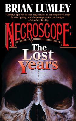 Necroscope: The Lost Years by Brian Lumley