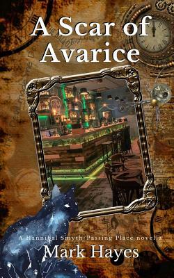 A Scar Of Avarice by Mark Hayes