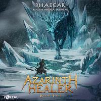 Azarinth Healer: Book Five by Rhaegar